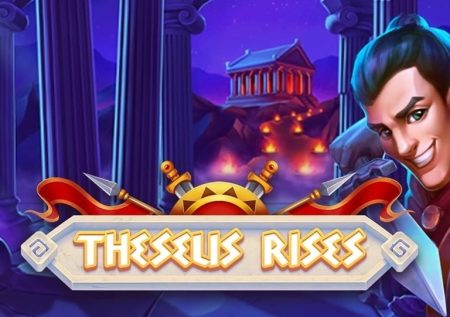 Theseus Rises