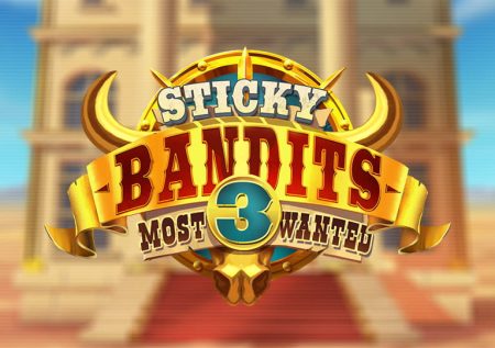 Sticky Bandits 3 Most Wanted